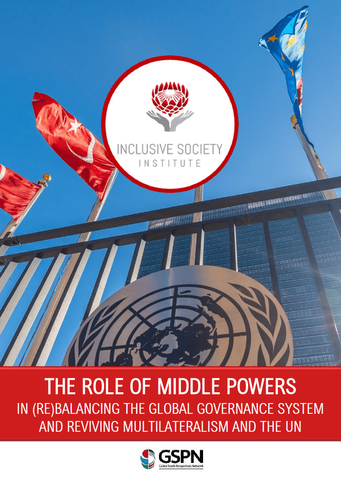 The role of Middle Powers in (re)balancing the Global Governance System and reviving Multilateralism and the&nbsp;UN
